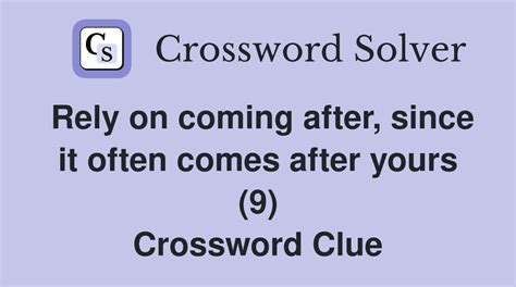 relying on crossword clue 9 letters|rely on crossword.